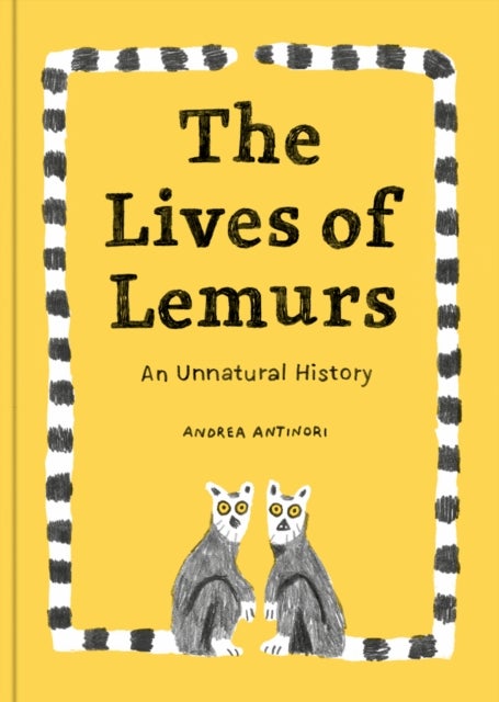 The Lives Of Lemurs - An Unnatural History
