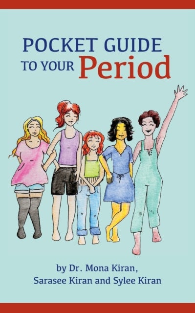 Bilde av Pocket Guide To Your Period Av Dr Mona Kiran, Sarasee Kiran, Sylee Kiran