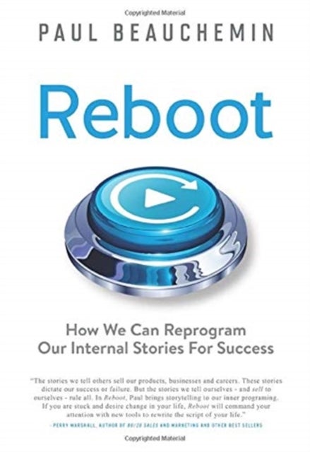 Reboot - How We Can Reprogram Our Internal Stories For Success