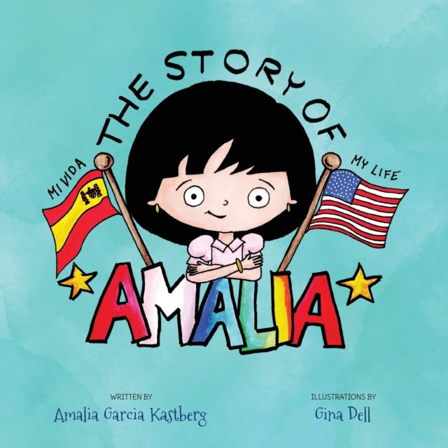 Bilde av The Story Of Amalia Av Amalia Garcia Kastberg