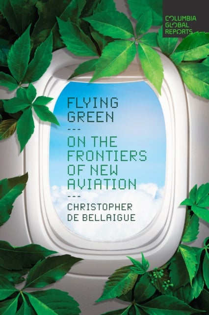 Flying Green - On the Frontiers of New Aviation