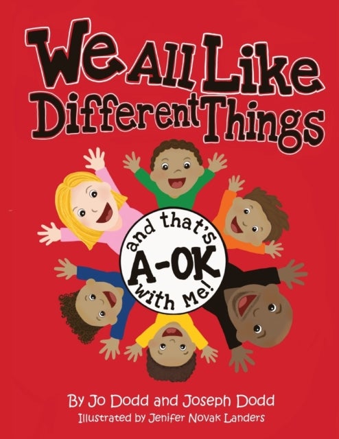 Bilde av We All Like Different Things And That&#039;s A-ok With Me! Av Jo Dodd, Joseph Dodd