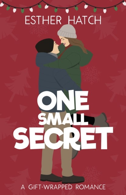 One Small Secret - A Sweet Romantic Comedy