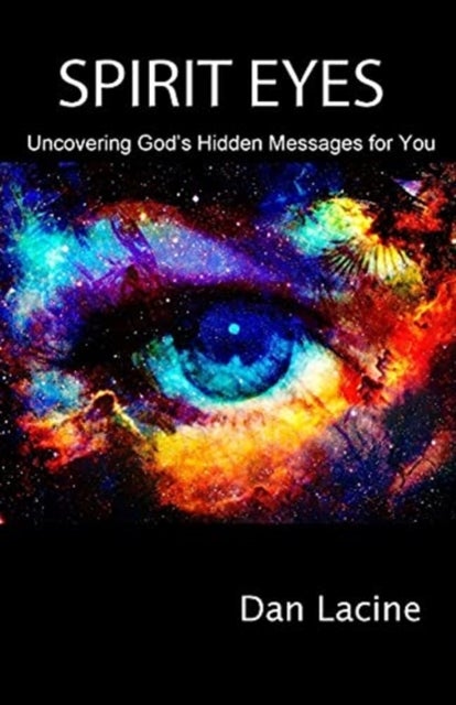 Spirit Eyes - Uncovering God's Hidden Messages for You