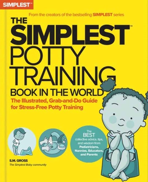 The Simplest Potty-Training Book in the World - You Got This! The Illustrated, Grab-and-Do Guide for Stress-Free Potty Success