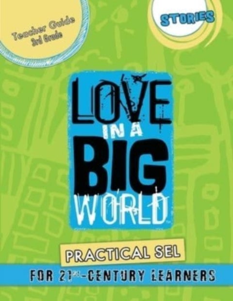 Love In A Big World - Teacher Guide 3rd Grade - Stories Series
