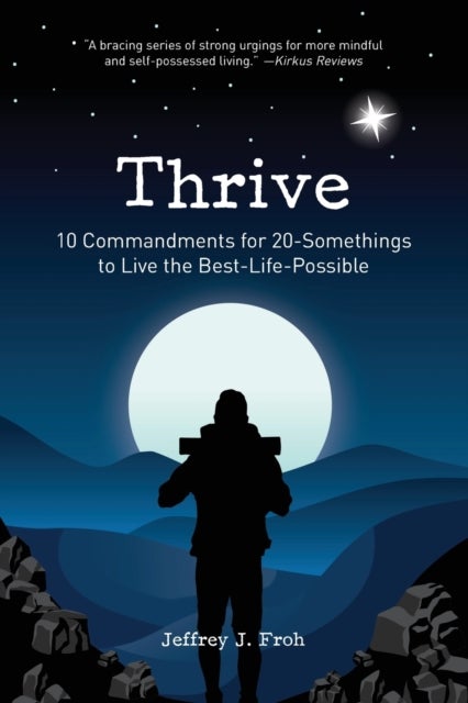 Thrive - 10 Commandments for 20-Somethings to Live the Best-Life-Possible