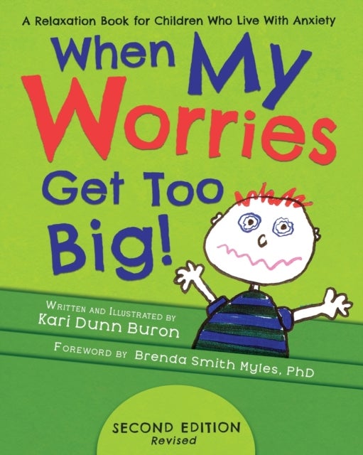 When My Worries Get Too Big - A Relaxation Book for Children Who Live with Anxiety