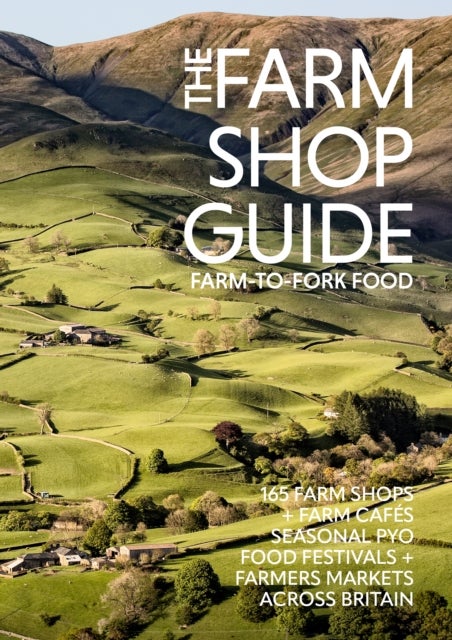 The Farm Shop Guide - Farm-to-Fork Food