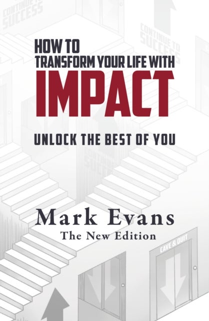 How To Transform Your Life With Impact - Unlock the Best of You