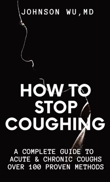 Bilde av How To Stop Coughing Av Johnson Wu