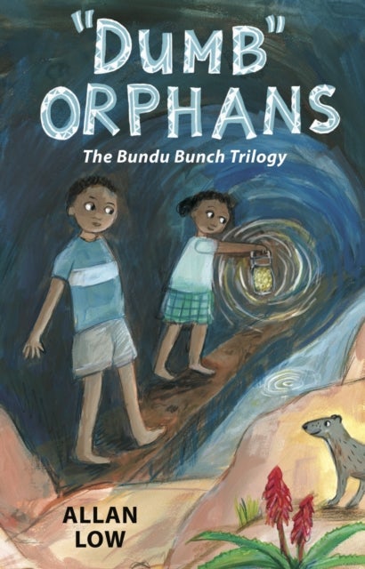 Dumb Orphans - The Bundu Bunch Trilogy