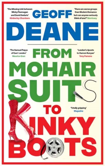 From Mohair Suits to Kinky Boots - How Music, Clothes and Going Out Shaped My Life and Upset My Mother
