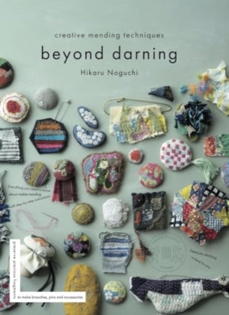 Beyond Darning - Creative mending techniques