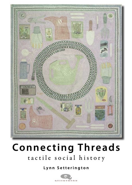 Connecting Threads - Tactile social history