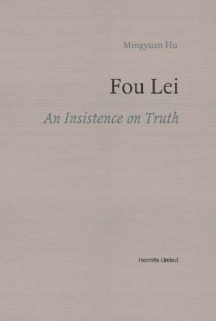 Fou Lei - An Insistence on Truth