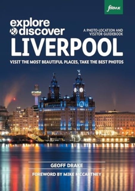 Bilde av Explore &amp; Discover Liverpool Av Geoff Drake
