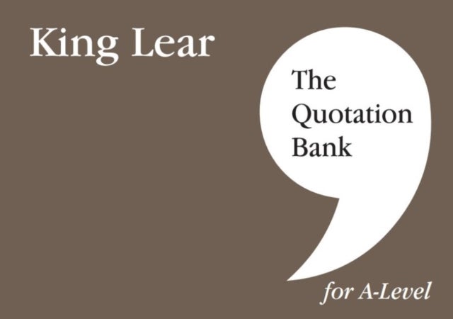 Bilde av The Quotation Bank: King Lear A-level Revision And Study Guide For English Literature Av Patrick Cragg, The Quotation Bank