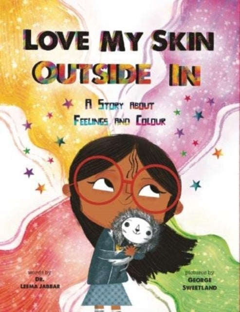 Love My Skin Outside In - A story about feelings and colour