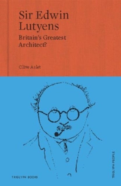 Sir Edwin Lutyens - Britain's Greatest Architect?