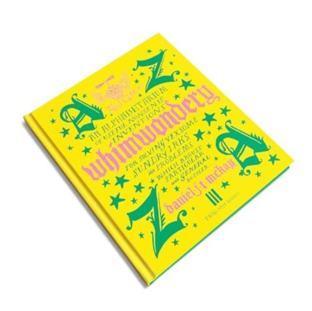 Whimwondery - An Alphabetarium of Useful Nonsense Inventions