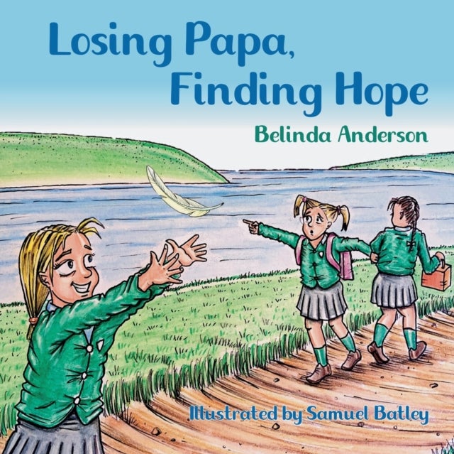 Bilde av Losing Papa, Finding Hope Av Belinda Anderson