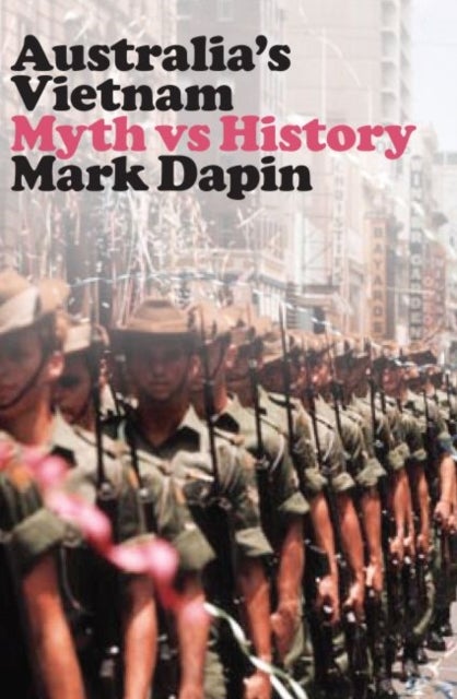 Australia's Vietnam - Myth vs history