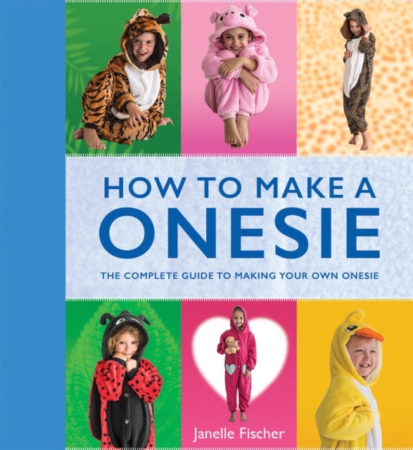 How to Make a Onesie - The Complete Guide to Making Your Own Onesie