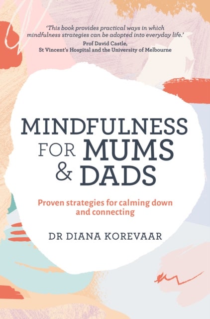 Bilde av Mindfulness For Mums And Dads Av Diana Korevaar