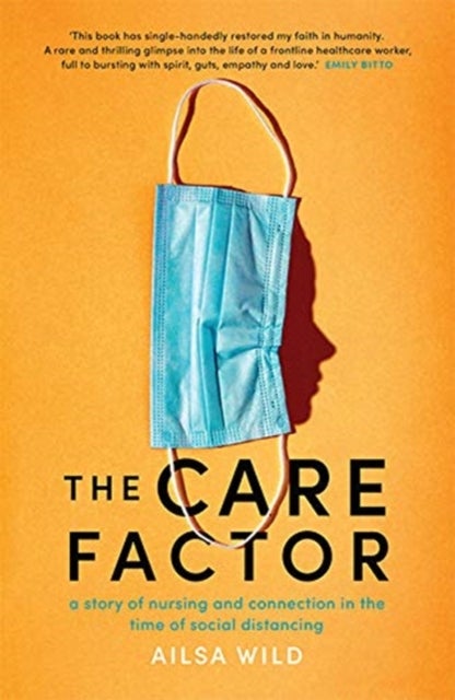 The Care Factor - A story of nursing and connection in the time of social distancing