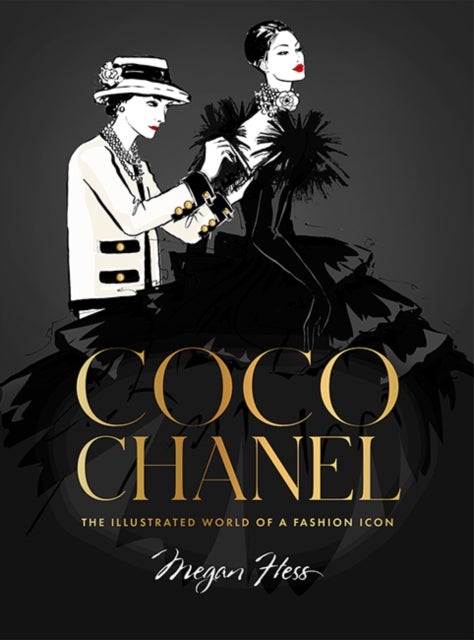 Coco Chanel - the illustrated world of a fashion icon