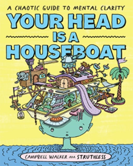 Bilde av Your Head Is A Houseboat Av Campbell Walker