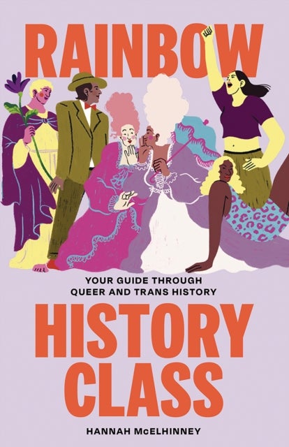 Rainbow History Class - Your Guide Through Queer and Trans History