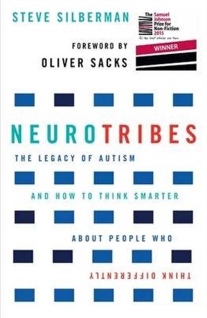 NeuroTribes - The Legacy of Autism and How to Think Smarter About People Who Think Differently