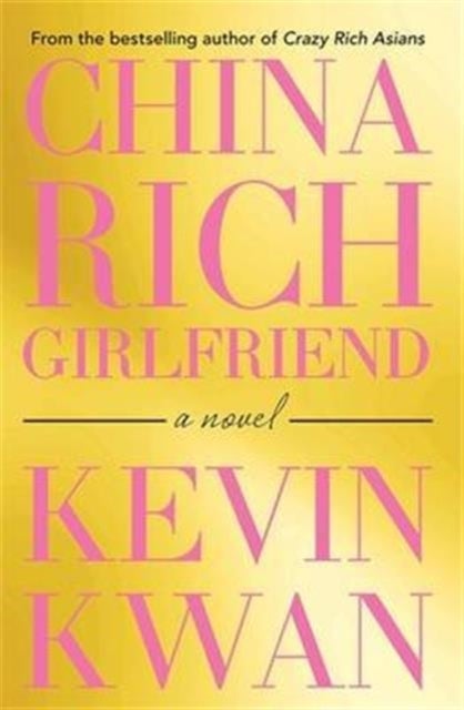 China Rich Girlfriend - a novel