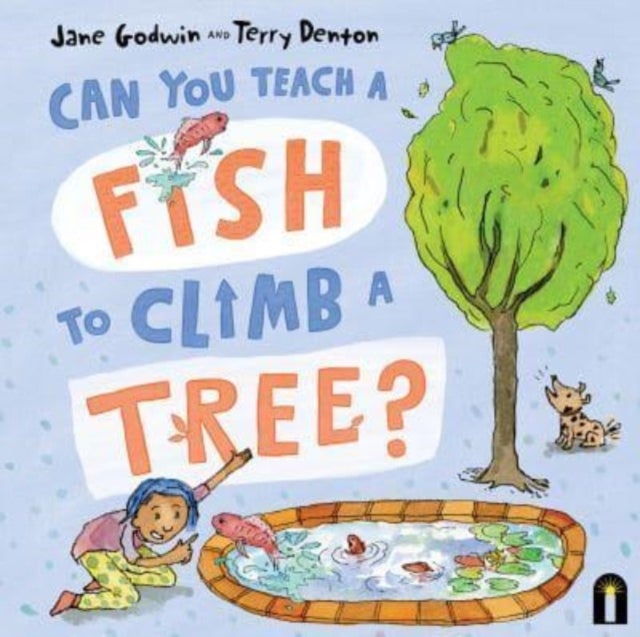 Bilde av Can You Teach A Fish To Climb A Tree? Av Jane Godwin