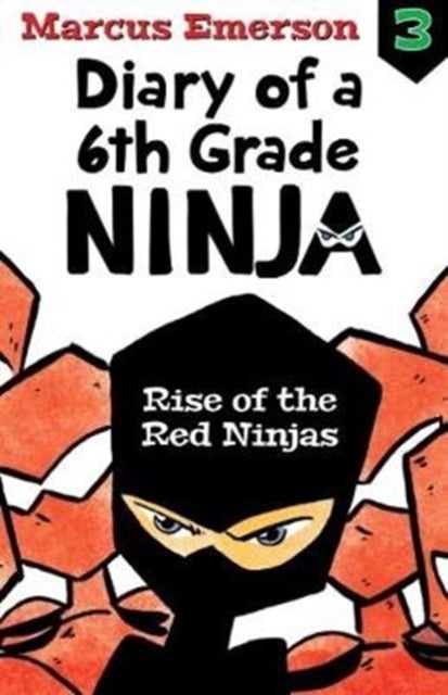 Bilde av Rise Of The Red Ninjas: Diary Of A 6th Grade Ninja Book 3 Av Marcus Emerson