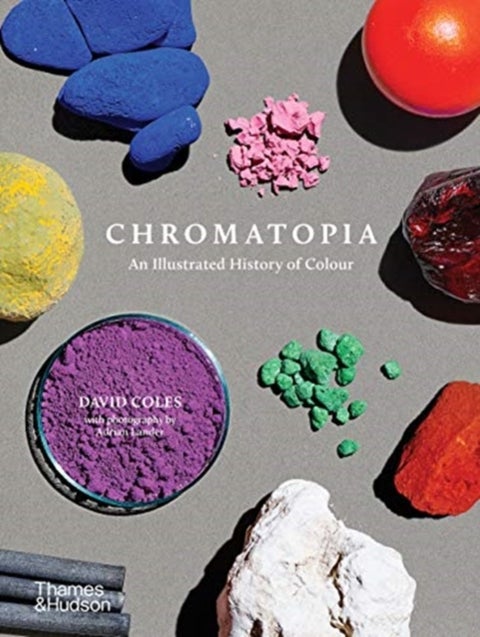 Chromatopia - An Illustrated History of Colour