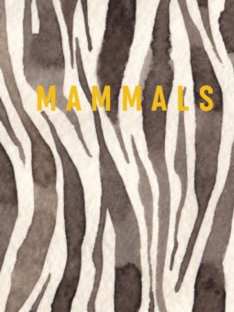 Mammals - Luxe series