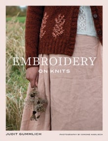 Embroidery on Knits - 18 Nature-Inspired Templates for Stitching on Wool