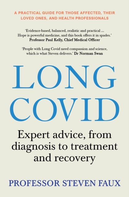 Long Covid - Expert advice, from diagnosis to treatment and recovery; A practical guide for those affected, their