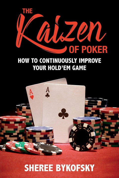 The Kaizen Of Poker - How to Continuously Improve Your Hold'em Game