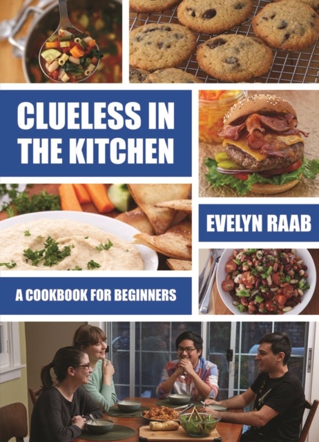 Clueless in the Kitchen: Cooking for Beginners
