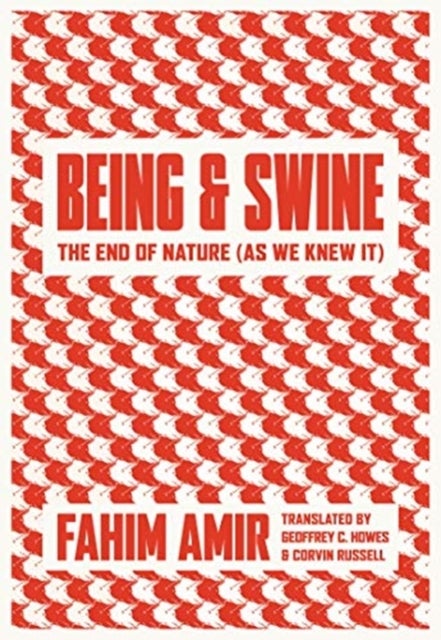 Bilde av Being And Swine Av Fahim Amir
