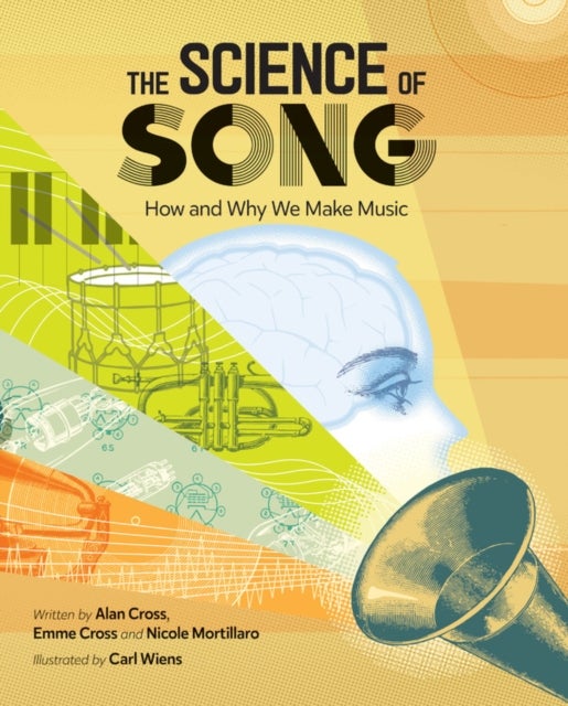 Bilde av The Science Of Song Av Alan Cross, Emme Cross, Nicole Mortillaro