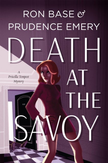 Death at the Savoy - A Priscilla Tempest Mystery, Book 1