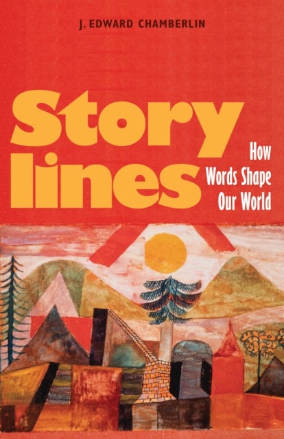 Storylines - How Words Shape Our World