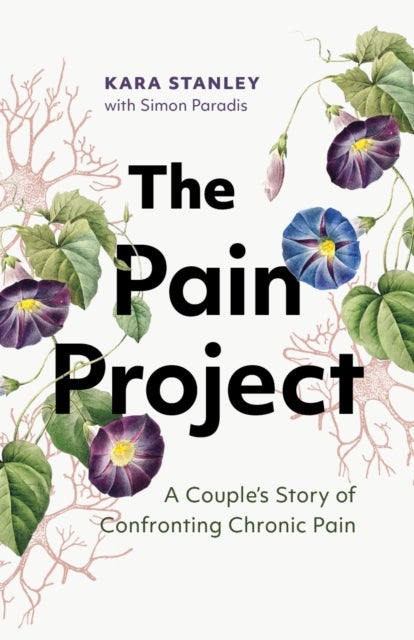 The Pain Project - A Couple's Story of Confronting Chronic Pain