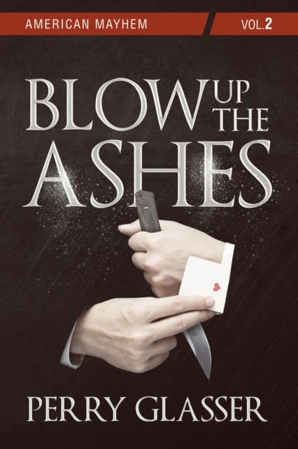 Blow Up the Ashes - Vol. 2