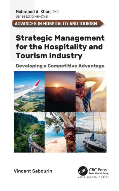 Bilde av Strategic Management For The Hospitality And Tourism Industry Av Vincent Sabourin